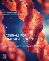 Materials for Biomedical Engineering: Hydrogels and Polymer-based Scaffolds