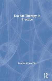 Eco-Art Therapy in Practice