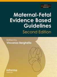 Maternal-Fetal Evidence Based Guidelines