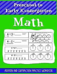 Preschool to Early Kindergarten Math Addition and Subtraction Practice Workbook