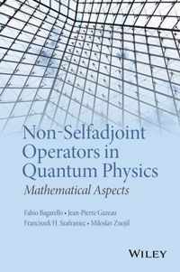 NonSelfadjoint Operators in Quantum Physics