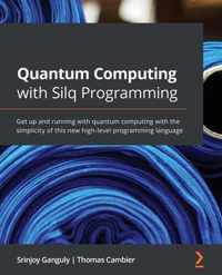 Quantum Computing with Silq Programming
