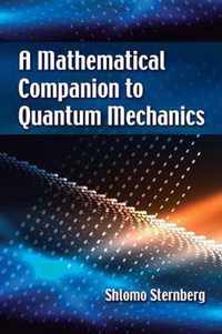 A Mathematical Companion to Quantum Mechanics