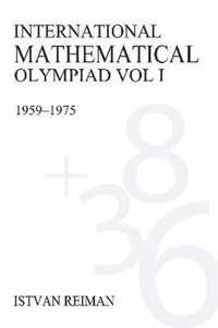 International Mathematical Olympiad Volume 1