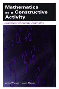 Mathematics as a Constructive Activity