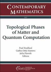 Topological Phases of Matter and Quantum Computation