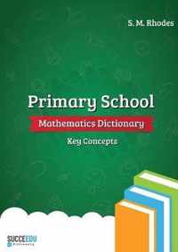 Primary School Mathematics Dictionary