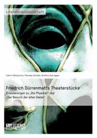 Friedrich Durrenmatts Theaterstucke. Erlauterungen zu Die Physiker und Der Besuch der alten Dame
