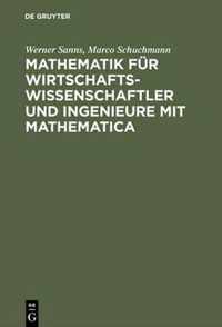 Mathematik Fur Wirtschaftswissenschaftler Und Ingenieure Mit Mathematica