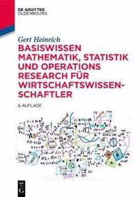 Basiswissen Mathematik, Statistik Und Operations Research Fur Wirtschaftswissenschaftler