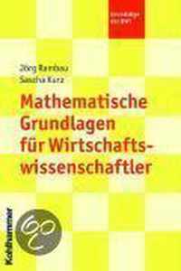 Mathematische Grundlagen Fur Wirtschaftswissenschaftler