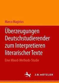 UEberzeugungen Deutschstudierender zum Interpretieren literarischer Texte