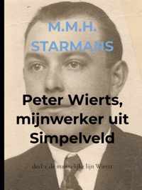 Peter Wierts, mijnwerker uit Simpelveld - M.M.H. Starmans - Paperback (9789464480573)