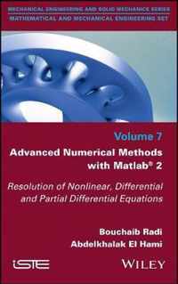 Advanced Numerical Methods with Matlab 2 Resolution of Nonlinear, Differential and Partial Differential Equations