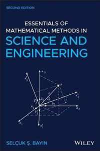 Essentials of Mathematical Methods in Science and Engineering