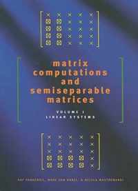 Matrix Computations and Semiseparable Matrices V 1