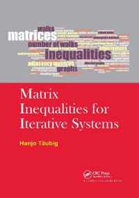 Matrix Inequalities for Iterative Systems