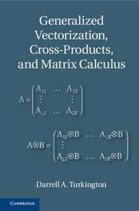 Generalized Vectorization, Cross-Products, And Matrix Calcul