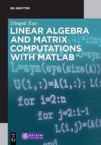 Linear Algebra and Matrix Computations with MATLAB (R)
