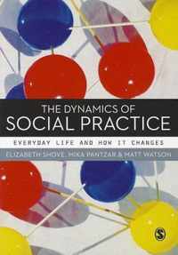 The Dynamics of Social Practice