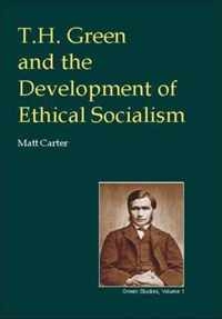 T.H.Green and the Development of Ethical Socialism