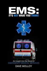EMS: It's Not What You Think!