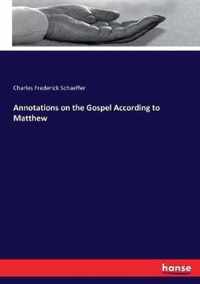Annotations on the Gospel According to Matthew