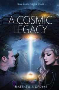 A Cosmic Legacy