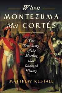 When Montezuma Met Cortes