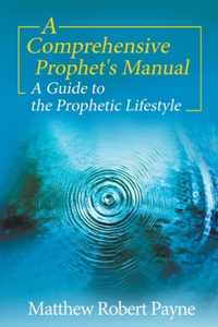 A Comprehensive Prophet's Manual