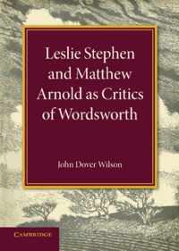 Leslie Stephen and Matthew Arnold as Critics of Wordsworth