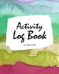 Activity Log Book (8x10 Softcover Log Book / Tracker / Planner)