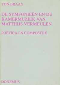 De symfonieÃ«n en de kamermuziek van Matthijs Vermeulen