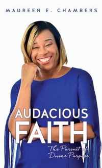 Audacious Faith