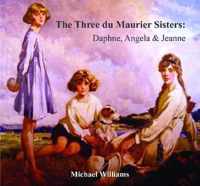 The Three Du Maurier Sisters