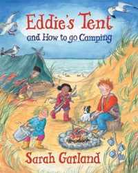 Eddies Tent & How To Go Camping