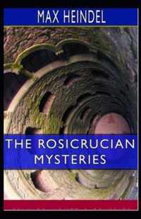 Rosicrucian Mysteries (illustrated edition)