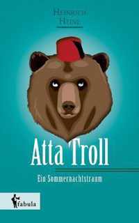 Atta Troll - Ein Sommernachtstraum