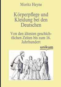 Koerperpflege und Kleidung bei den Deutschen