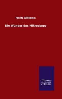 Die Wunder des Mikroskops