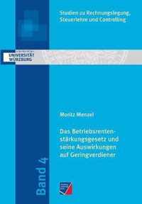 Das Betriebsrentenstärkungsgesetz und seine Auswirkungen auf Geringverdiener: Eine modelltheoretische Analyse