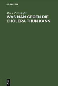 Was Man Gegen Die Cholera Thun Kann