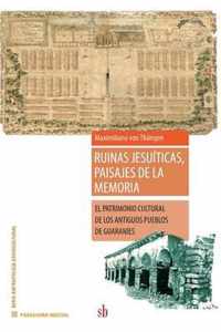 Ruinas jesuiticas, paisajes de la memoria