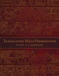 Translating Maya Hieroglyphs