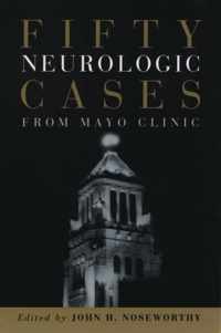Fifty Neurologic Cases From Mayo Clinic