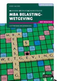 MBA Belastingwetgeving met resultaat Uitwerkingenboek 2022-2023