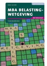 MBA Belastingwetgeving met resultaat 2018/2019 Theorieboek