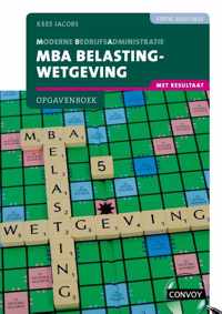 MBA Belastingwetgeving met resultaat 2022-2023 Opgavenboek