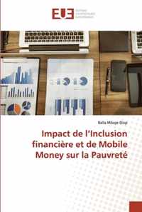 Impact de l'Inclusion financiere et de Mobile Money sur la Pauvrete