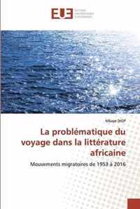 La problematique du voyage dans la litterature africaine